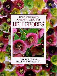 Gardener's Guide to Growing Hellebores, by Graham Rice